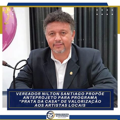 Vereador Nilton Santiago Prop E Anteprojeto Para Programa Prata Da