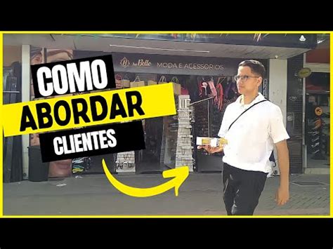 Como Abordar Clientes Na Rua E Vender Muito Mais Vendendo Na Rua