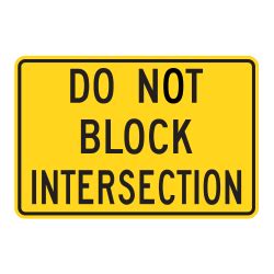 Do Not Block Intersection - Strada Sign Supply Inc.