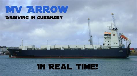 Mv Arrow Arriving In Guernsey In Real Time With Edits Youtube