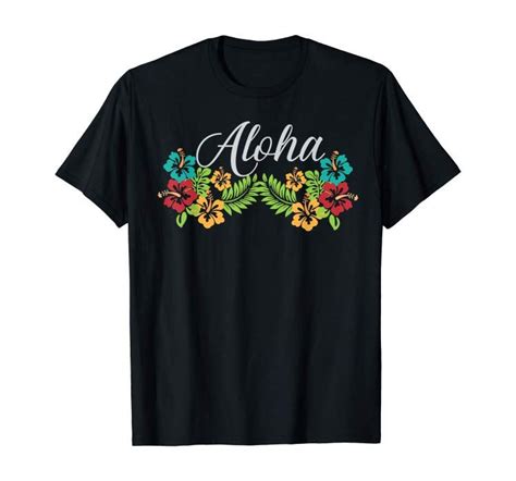 Aloha Hawaii T Shirt From The Island Feel The Aloha Spirit