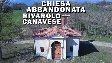 Una Chiesa Abbandonata E Sconsacrata Tra I Campi Di Rivarolo Canavese