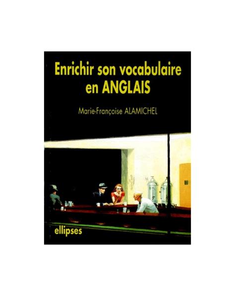 Enrichir Son Vocabulaire En Anglais