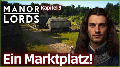 Lets Play Manor Lords Waren Zentral Anbieten Kapitel 3 Early