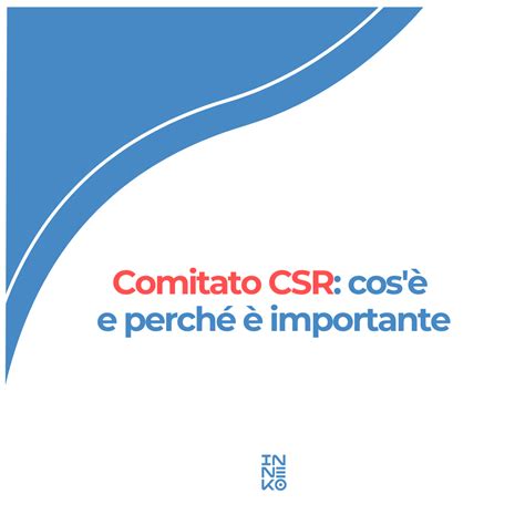 Comitato CSR cos è e perché è importante