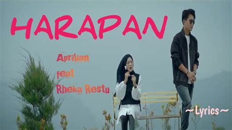 HARAPAN APRILIAN Feat RHEKA RESTU LYRICS Niakurniawati1413 YouTube