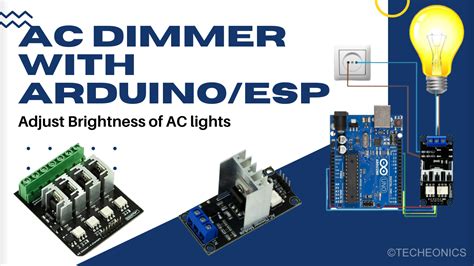 Ac Dimmer Modules With Arduino And Esp Techeonics