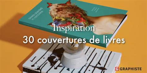 30 Couvertures De Livres Originales Et Inspirantes Graphiste Blog