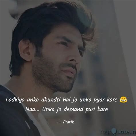 Ladkiya Unko Dhundti Hai Quotes Writings By Pratik Yourquote