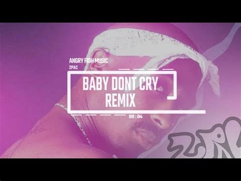 Baby Dont Cry Remix Pac Hip Hop Youtube