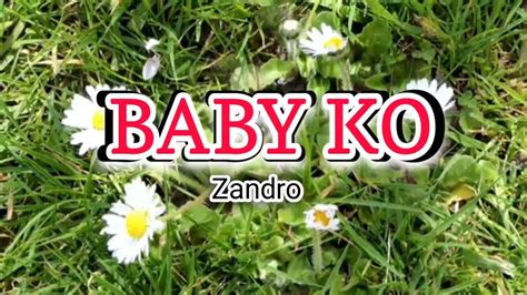 Baby Ko Song Lyrics By Zandro Urbistondo Baby Ko Song Lyrics By Zandro