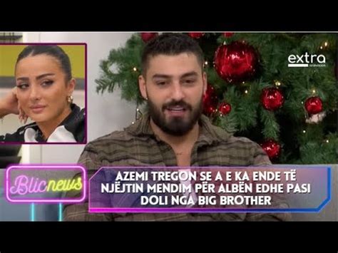 Azemi Tregon Se A E Ka Ende T Nj Jtin Mendim P R Alb N Edhe Pasi Doli