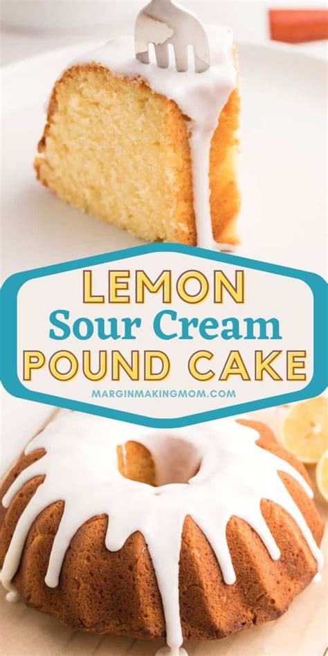 Easy Old Fashioned Lemon Sour Cream Pound Cake Margin Making Mom