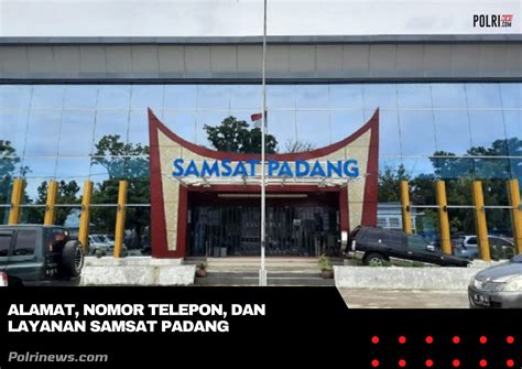 Alamat Nomor Telepon Dan Layanan Samsat Padang