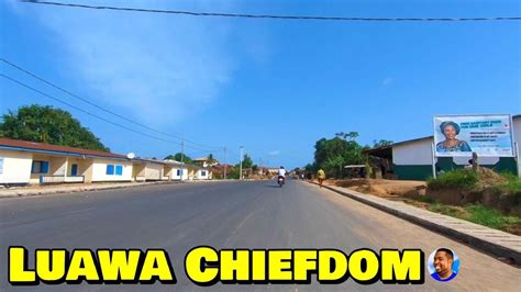 Welcome To Luawa Chiefdom Kailahun Sierra Leone Roadtrip