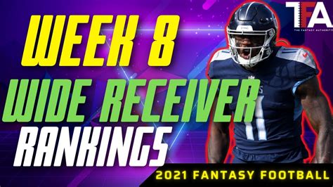 Week 8 Must Start Wide Receivers 2021 Fantasy Football Wr Rankings