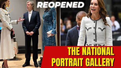 Princess Of Wales Officially Reopens National Portrait Gallery YouTube