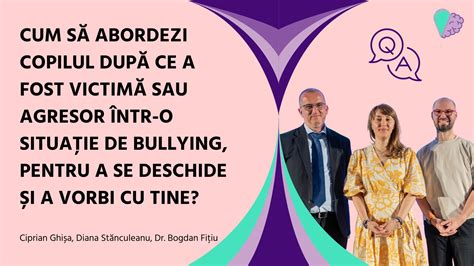 Cum Să Abordezi Copilul După Ce A Fost Victimă Sau Agresor într O