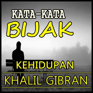 Kata Bijak Kehidupan Khalil Gibran Terbaik Apk Androidappsapk Co