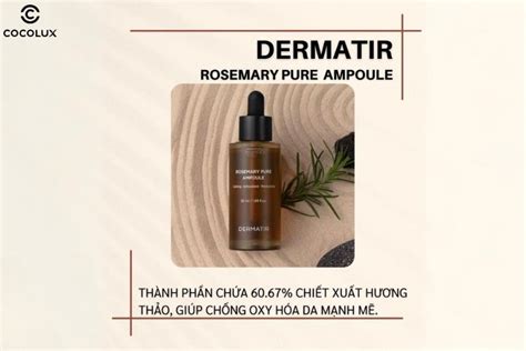 Review Tinh Chất Dermatir Rosemary Pure Ampoule Dưỡng Ẩm Ngừa Lão Hoá 50ml