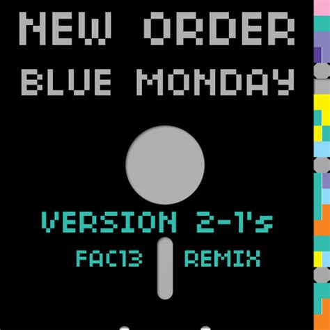 New Order Blue Monday Version S Fac Remix Listen To Music