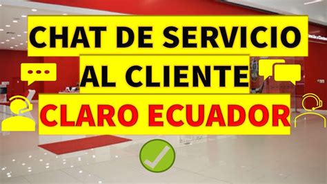 Como Chatear Con Un Operador De Claro Chat De Servicio Al Cliente