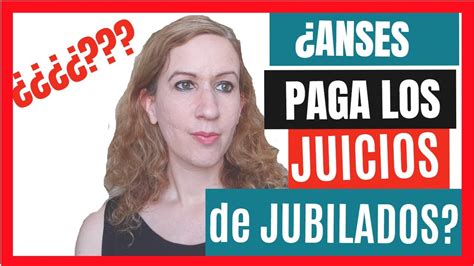 Jubilados Situaci N De Los Juicios Contra Anses Se Pagan Las