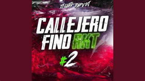 Callejero Fino 2 Rkt Remix Youtube Music