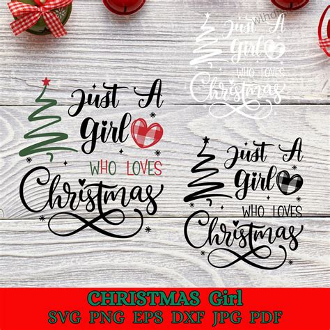 Just A Girl Who Loves Christmas Svg Loves Christmas Svg Xmas Holiday