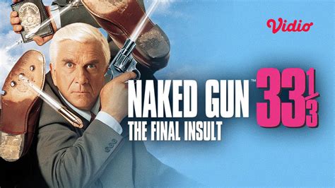 Naked Gun The Final Insult Trailer Full Movie Gratis