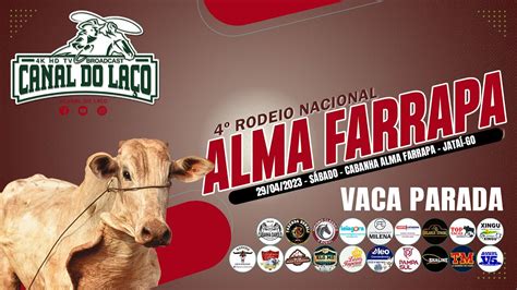 Rodeio Nacional Alma Farrapa Vaca Parada Jata Go Youtube