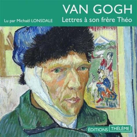 Lettres à son frère Théo de Vincent Van Gogh audio Ebooks Decitre