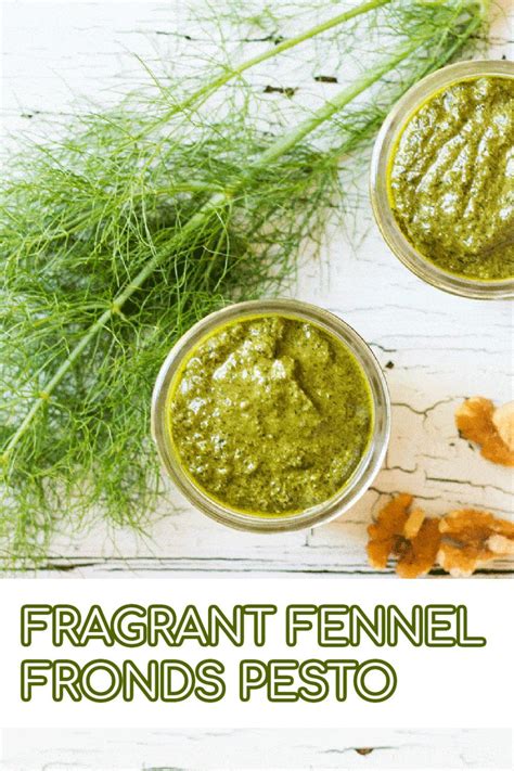 Fennel Fronds Pesto Recipe Fresh Produce Whole Foods Freezer Friendly Whole Food Bellies