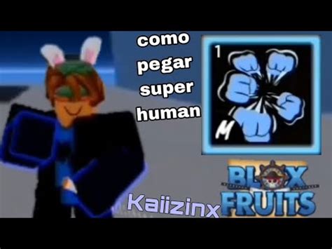 Como Pegar O Superhuman No Blox Fruits Kaiizinx Youtube