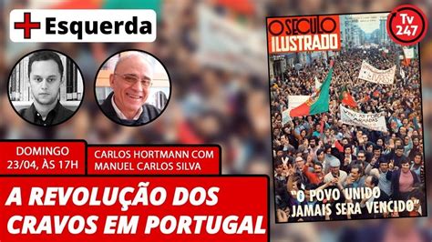 Mais Esquerda A Revolu O Dos Cravos Em Portugal Manuel Carlos