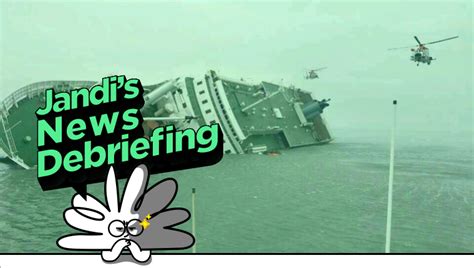 Jandis News Debriefing 12 Remembering The Sewol Ferry Disaster A