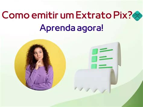 Como Emitir Um Extrato Pix Aprenda Agora