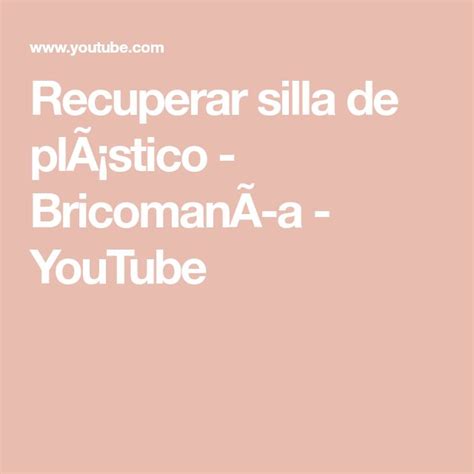 Recuperar Silla De Pl Stico Bricoman A Youtube