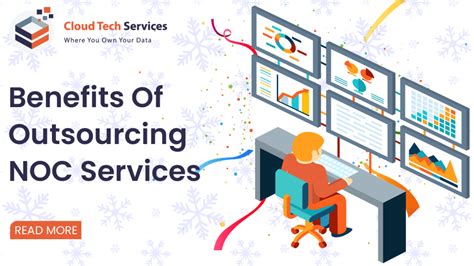 Benefits Of Outsourcing Noc Services Cloud Tech Services