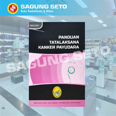 Jual Buku Panduan Tatalaksana Kanker Payudara Edisi Paboi Shopee