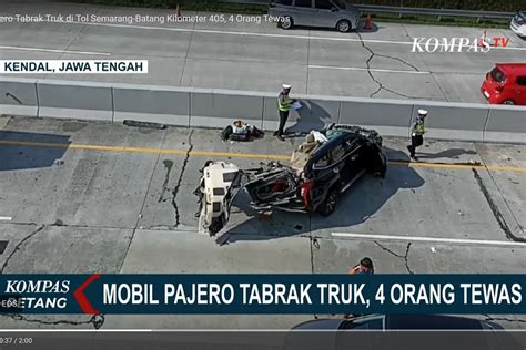 Fakta Kecelakaan Pajero Vs Truk Di Tol Semarang Batang Yang