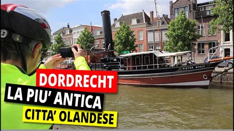 DORDRECHT La più antica città OLANDESE YouTube