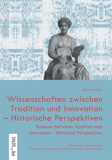 Wissenschaften Zwischen Tradition Und Innovation Historische