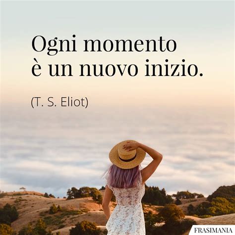 Frasi Sui Nuovi Inizi In Inglese E Italiano