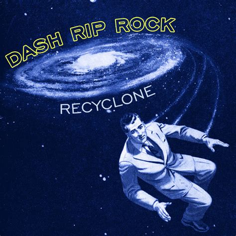 Recyclone Dash Rip Rock