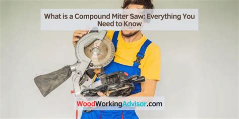 What Is A Compound Miter Saw Everything You Need To Know Woodworking