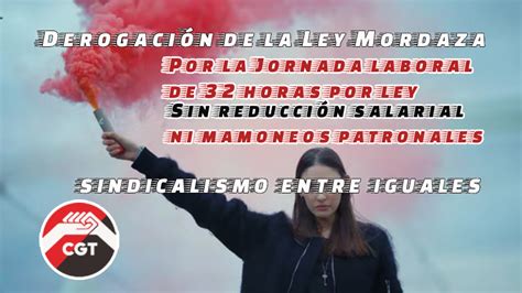 Hay Que Derogar La Ley Mordaza Y Luchar Por La Reducci N De Jornada