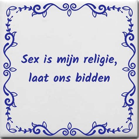 Wijsheden Tegeltje Met Spreuk Over Sex Sex Is Mijn Religie Laat Ons