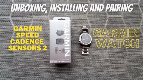 Unboxing And Pairing Garmin Speed Cadence Sensors 2 With Garmin Watch