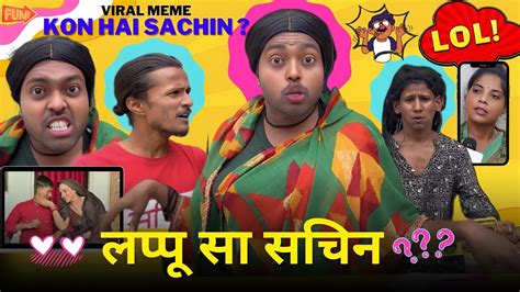 Lappu Sa Sachin Funny Remix Version Kya Hai Sachin Me Sachin